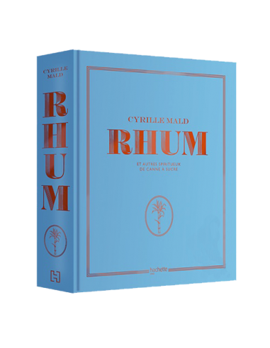 Livre Rhum et autres spiritueux de canne à sucre Hachette Librairie